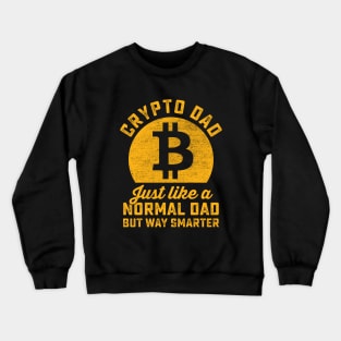 Crypto Dad - Proud Father of Cryptocurrency Enthusiasts Crewneck Sweatshirt